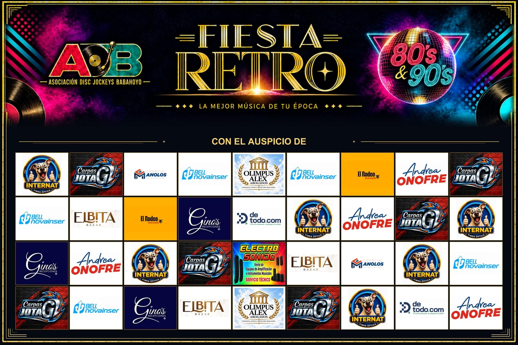 Auspiciantes de la Fiesta Retro 80's & 90's: Internat, Carpas Jota G, Comercial Manolos, Bell Novainser, Olimpus Alex Abogados, El Rodeo, Andrea Onofre, Elbita Bazar, Gino's Recepciones, de todo.com, Electro Sonido y más.
